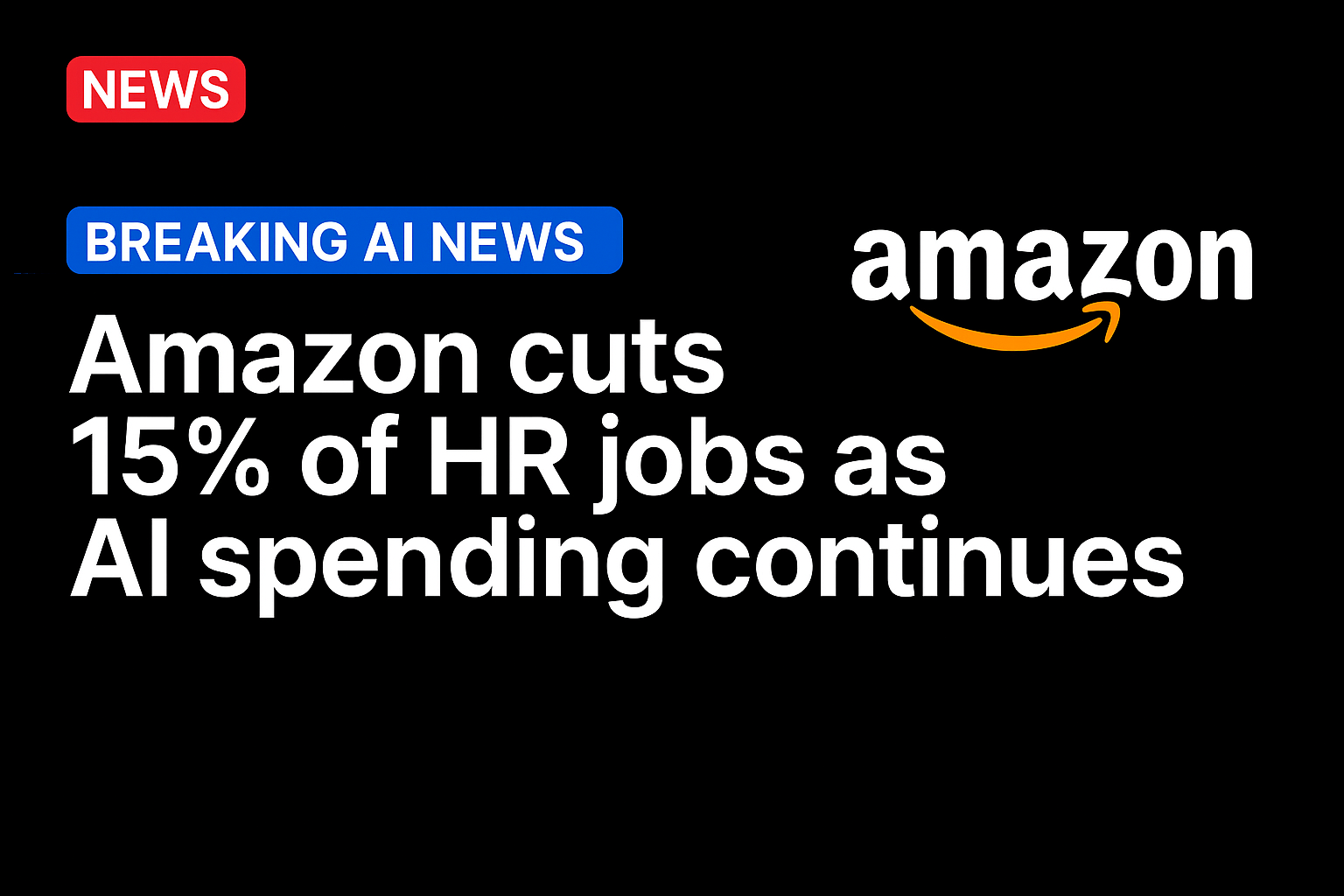 Amazon Cuts 15% of HR Jobs as AI Spending Continues