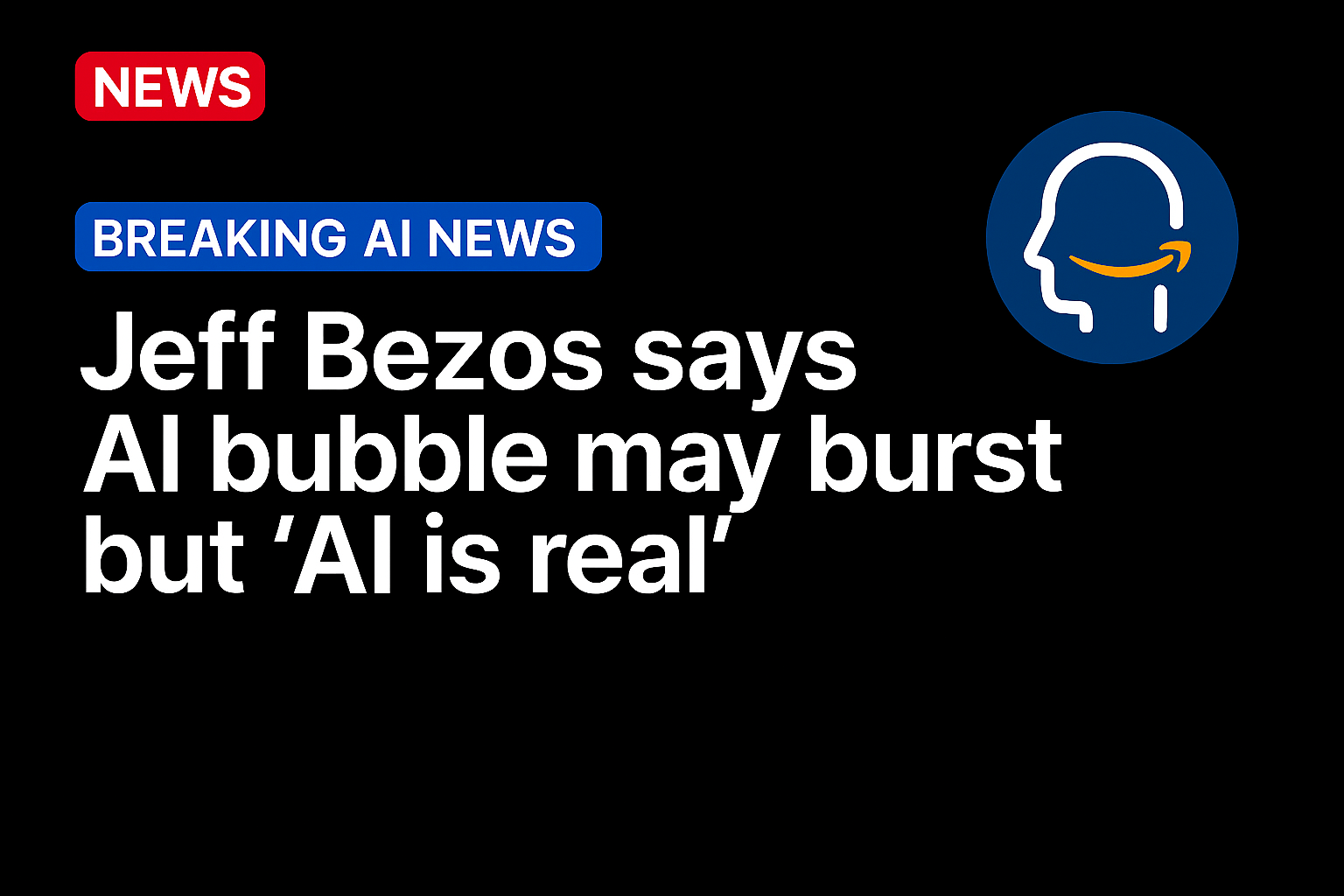 Jeff Bezos Says AI Bubble May Burst But ‘AI Is Real’