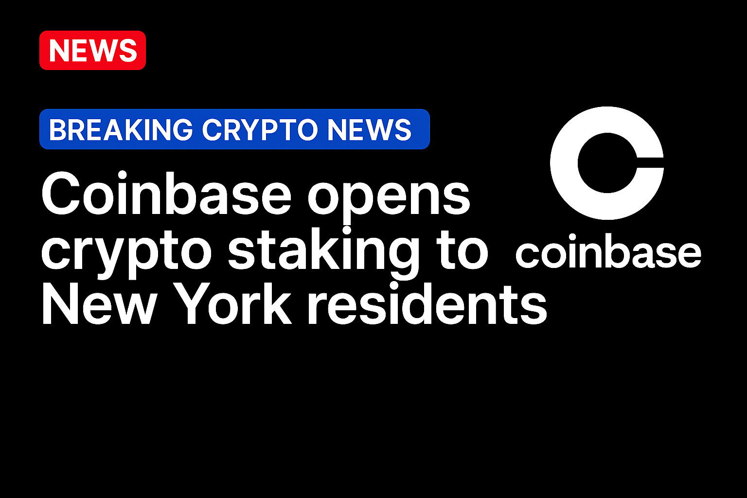 Coinbase opens crypto staking to New York residents