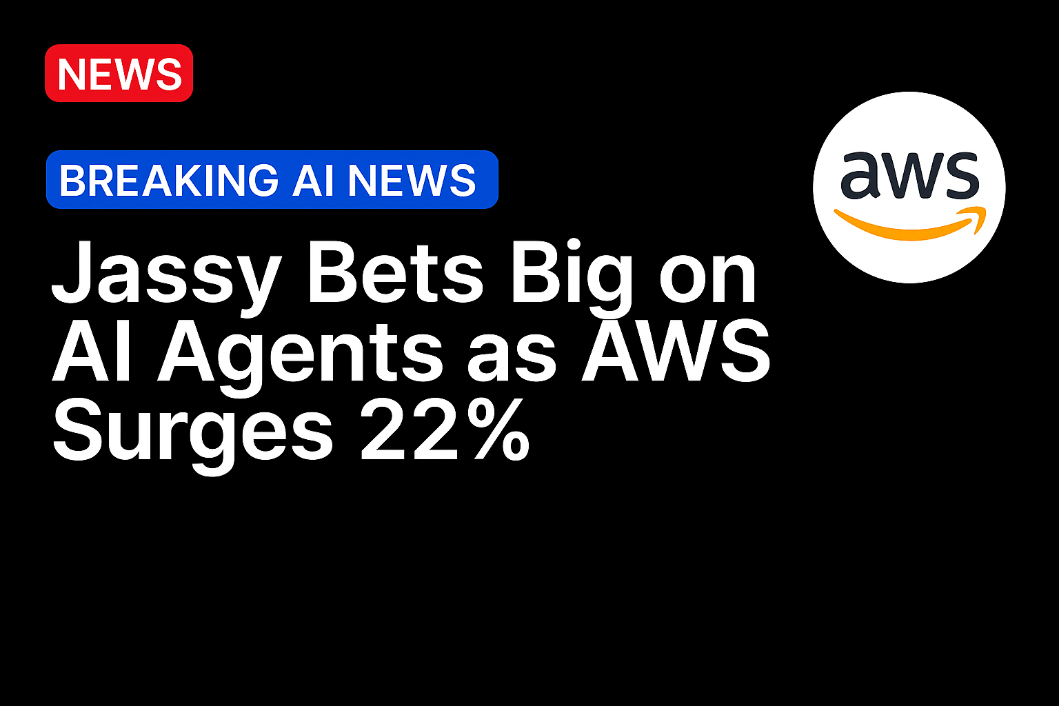Jassy Bets Big on AI Agents as AWS Surges 22%