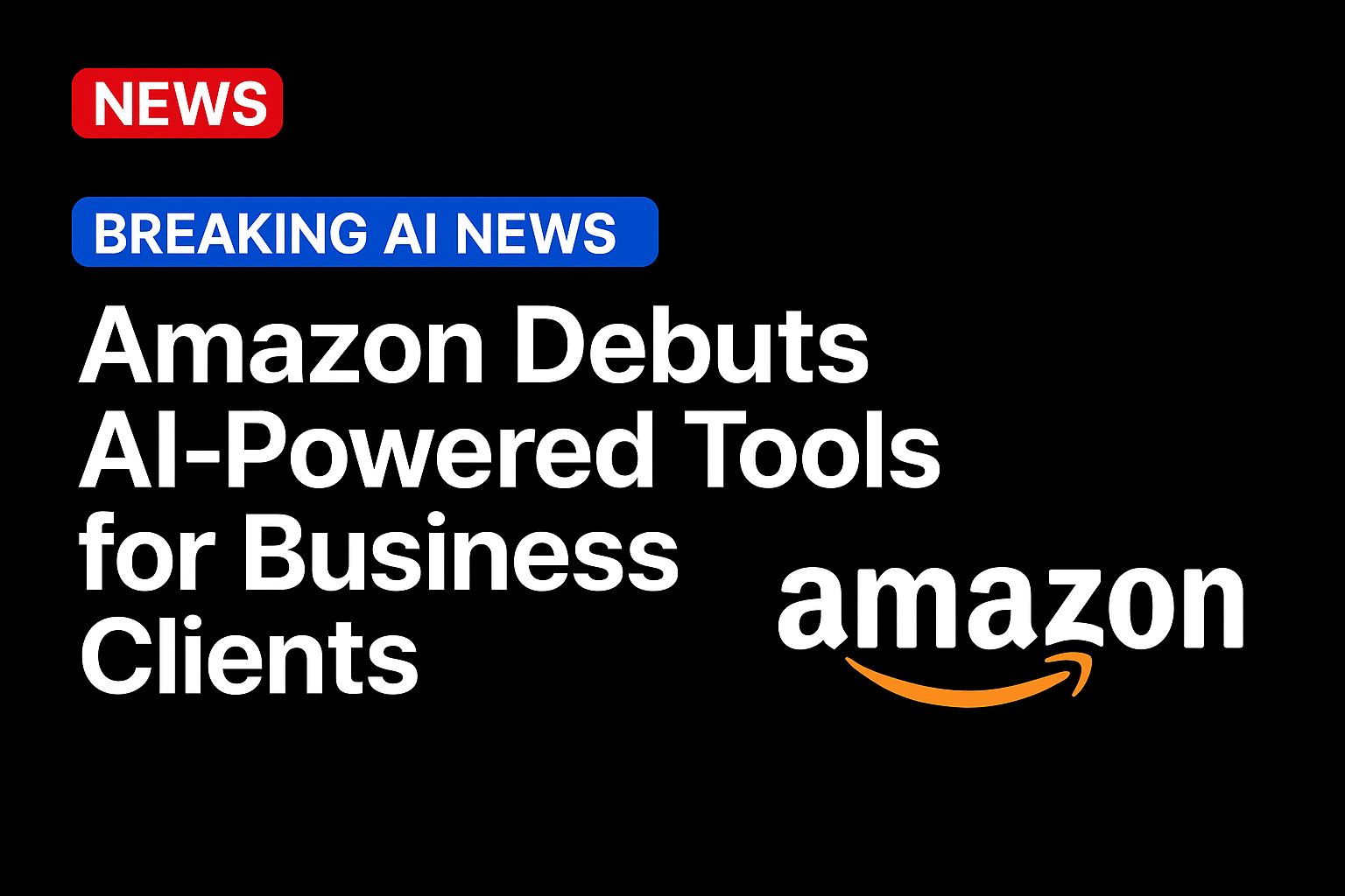 Amazon Debuts AI-Powered Tools for Business Clients