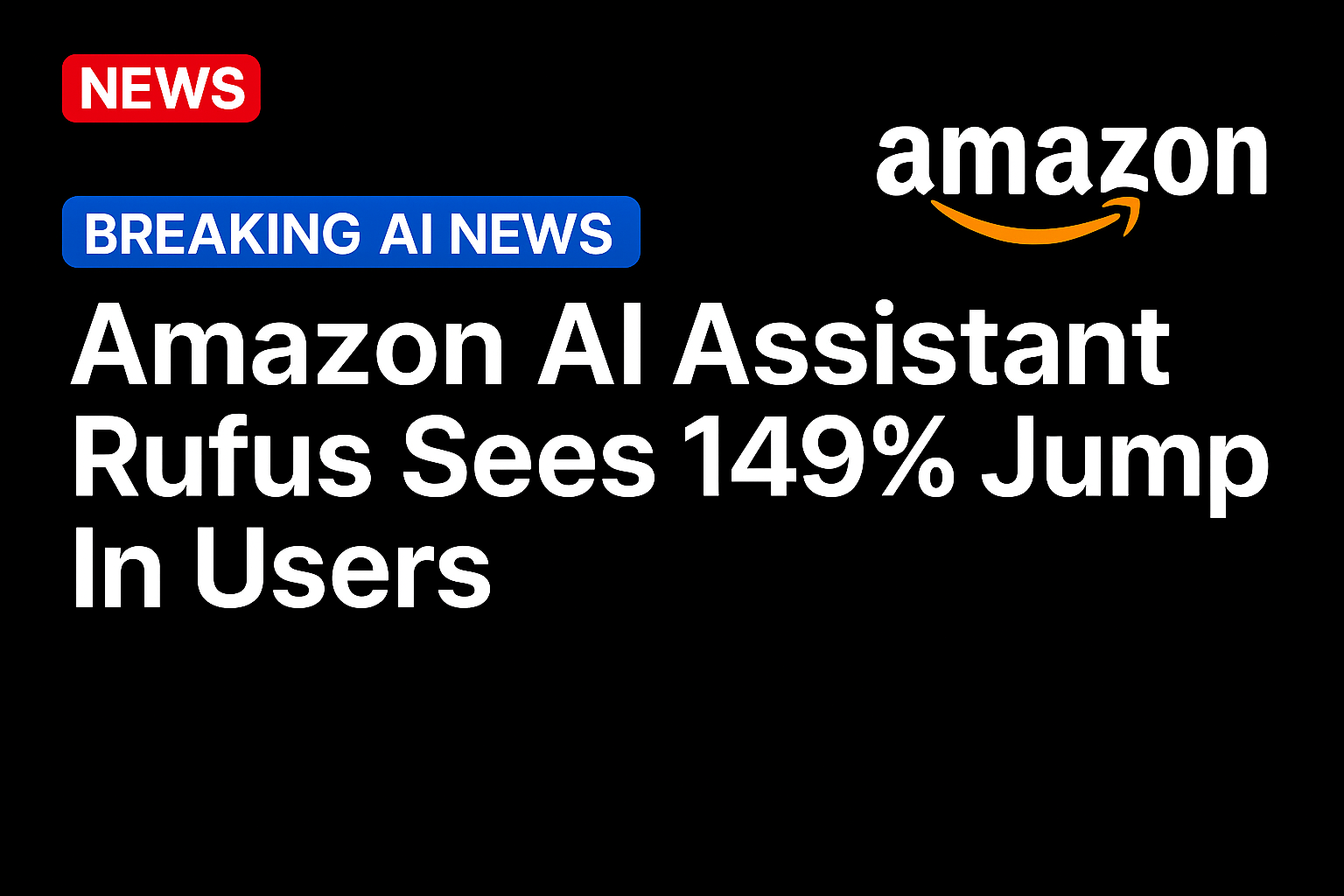 Amazon AI Assistant Rufus Sees 149% Jump In Users