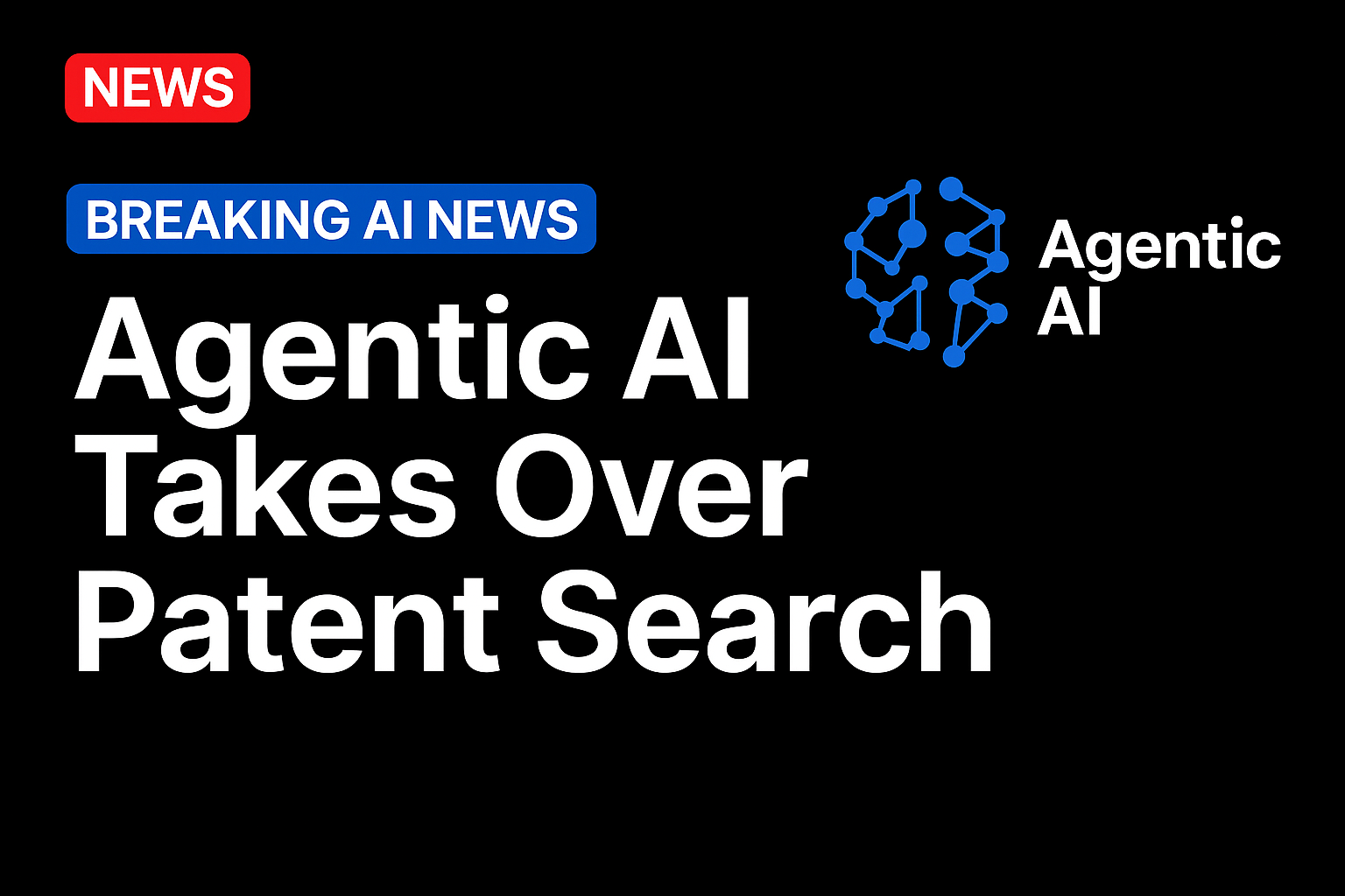 Agentic AI Takes Over Patent Search