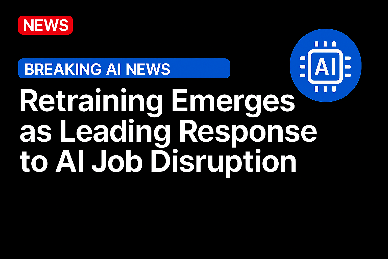 Retraining Emerges as Leading Response to AI Job Disruption