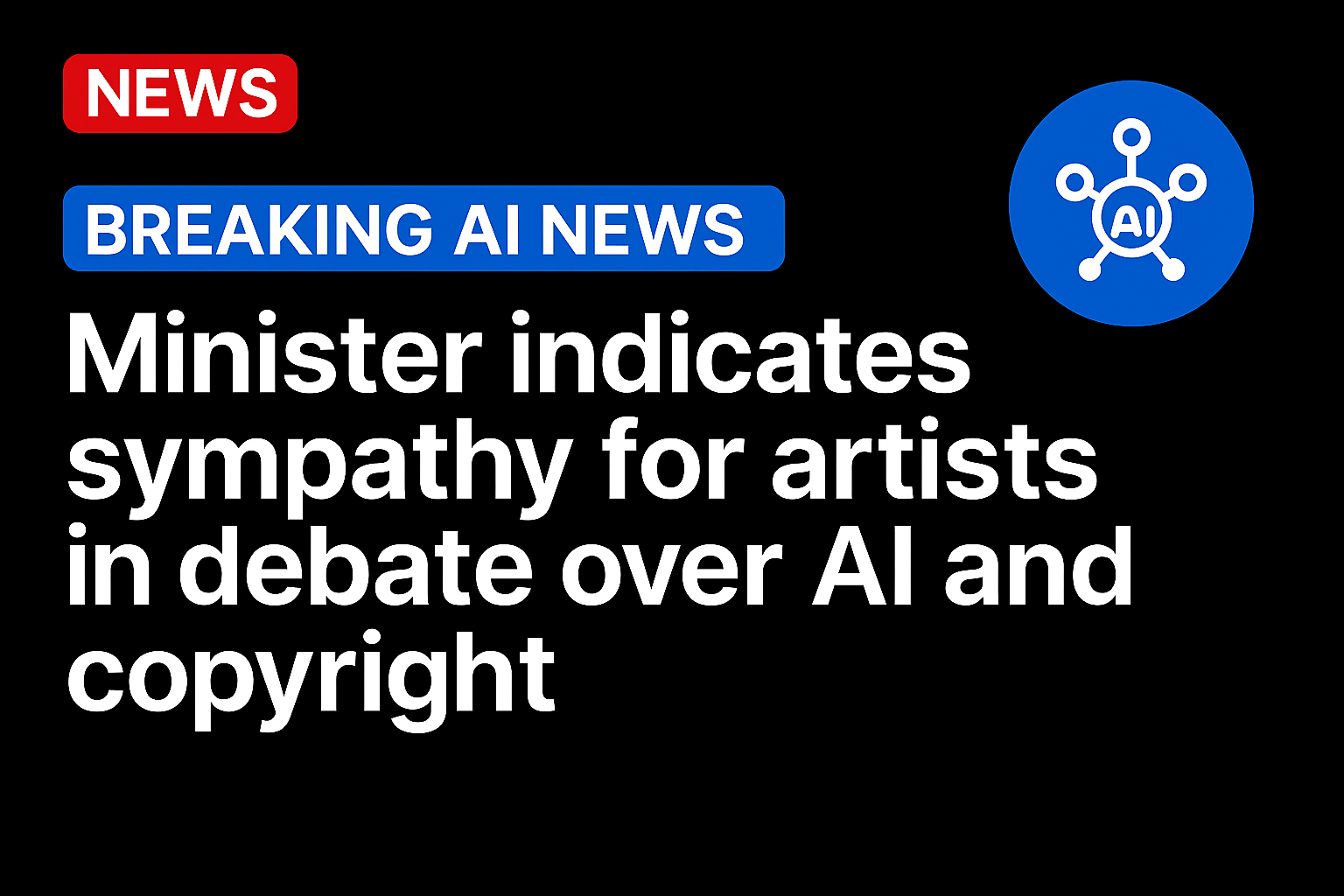 Minister indicates sympathy for artists in debate over AI and copyright