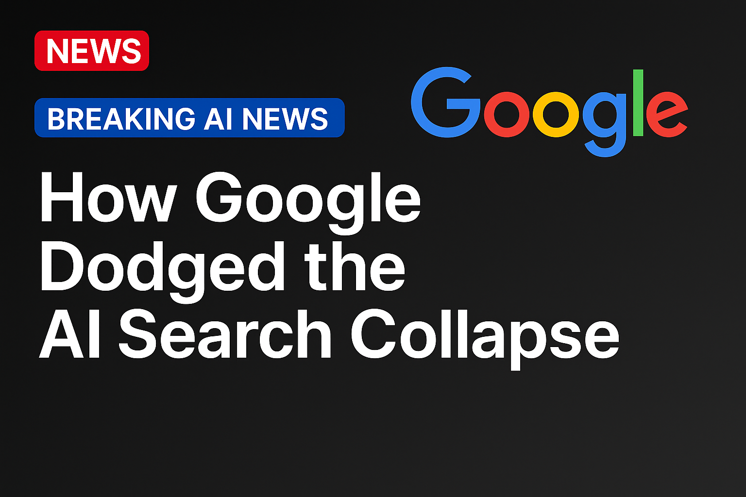 How Google Dodged the AI Search Collapse