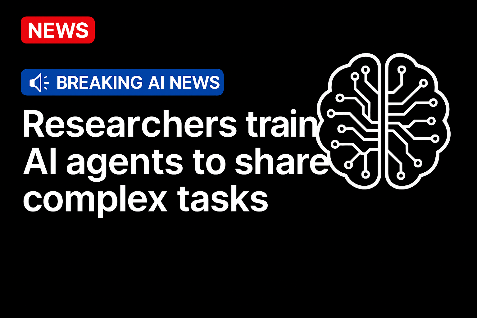 Researchers Train AI Agents to Share Complex Tasks