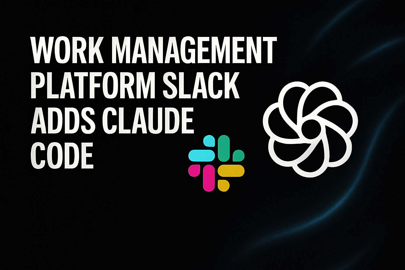 Work Management Platform Slack Adds Claude Code