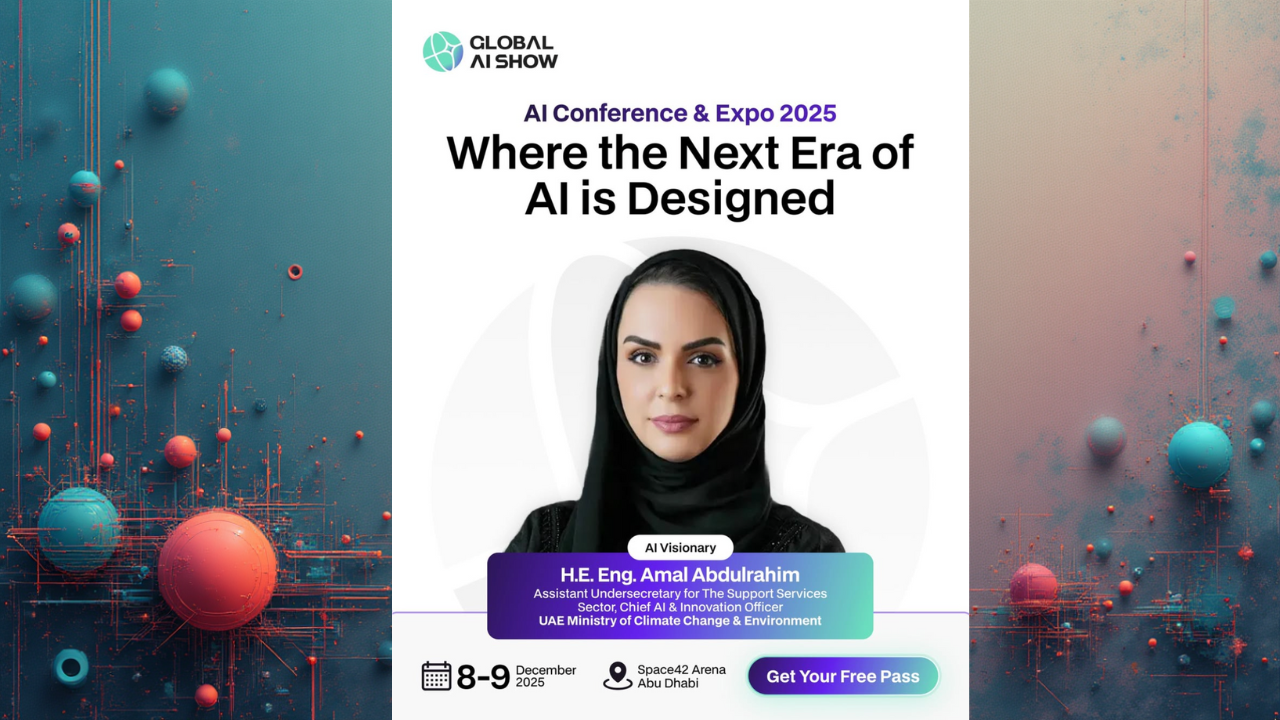 Global AI Show 2025 Welcomes H.E. Eng. Amal Abdulrahim, Assistant Undersecretary, Chief AI Officer & Chief Innovation Officer at MOCCAE, as a Featured Speaker