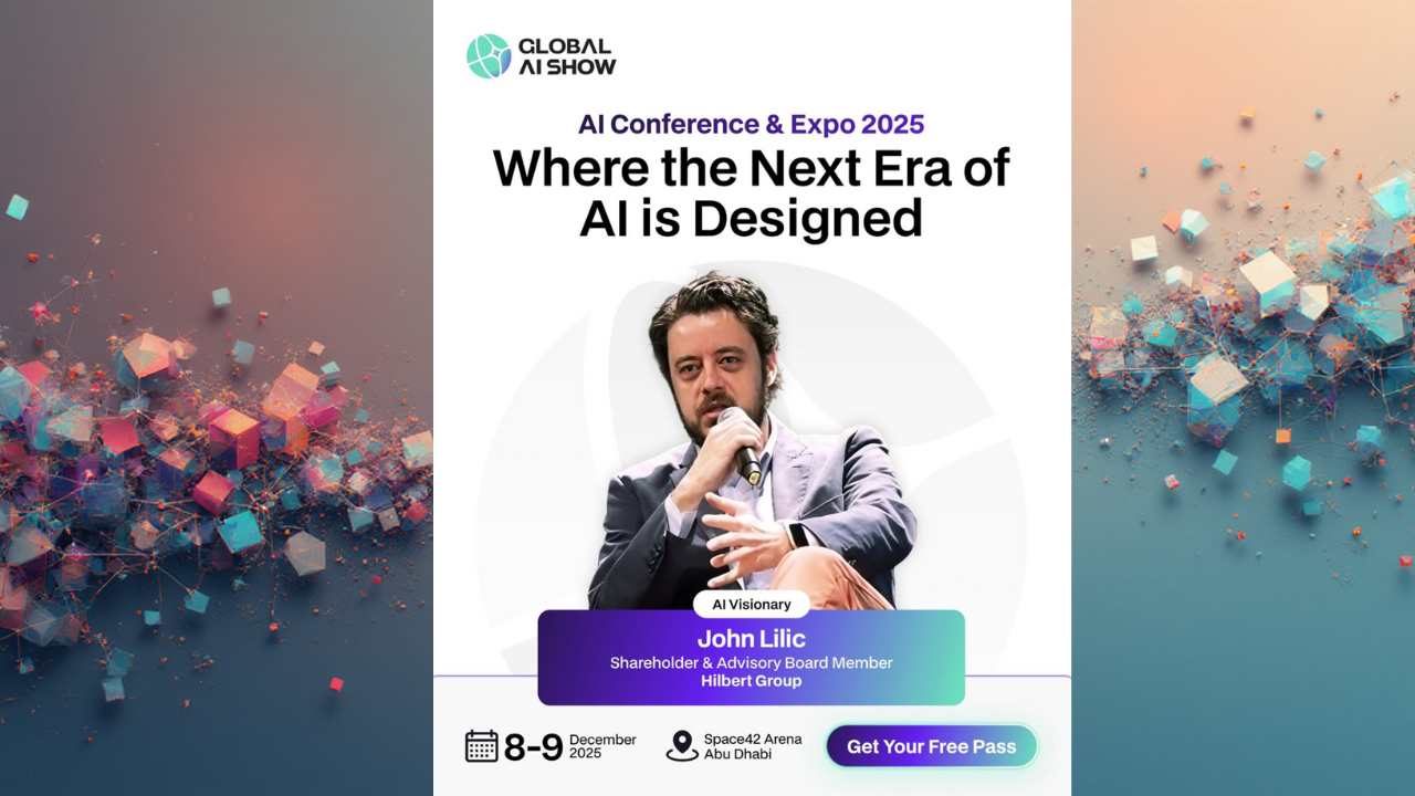 Global AI Show 2025 Welcomes John Lilic, Shareholder & Advisory Board Member at Hilbert Group, as a Featured Speaker