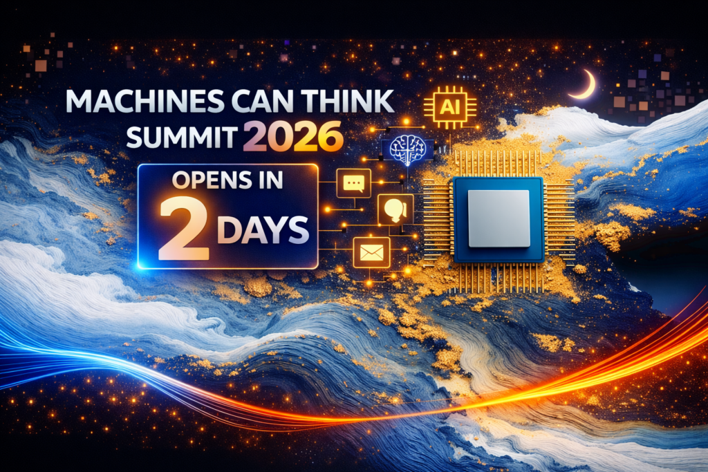 Machines Can Think Summit 2026 Opens in Just 2 Days