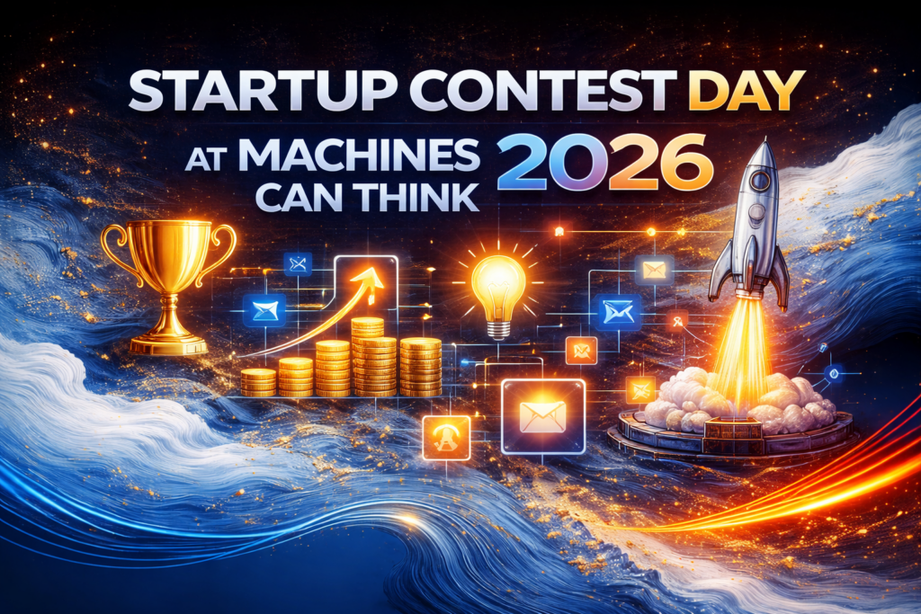 Startup Contest Day at Machines Can Think 2026
