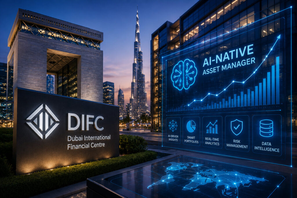 DIFC Gets Its First AI-Native Asset Manager as Dubai Pushes Finance Into the AI Era DIFC AI-native asset manager